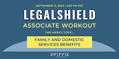 Family and Domestic Services Benefits - LegalShield Associate Workout
