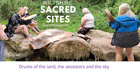 Wiltshire Sacred Sites Drum Birthing Journey
