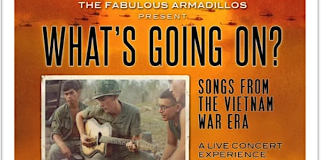 Imagem principal do evento The Fabulous Armadillos Present: What's Going On? Songs of the Vietnam Era