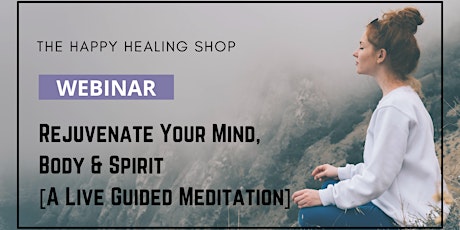 Rejuvenate Your Mind, Body & Spirit [A Live Guided Meditation]