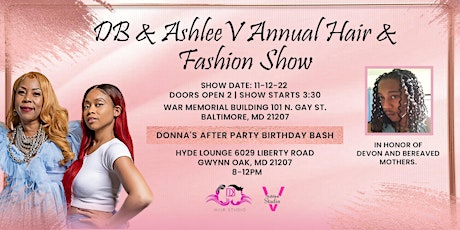 DB  &  Ashlee V Annual Hair/Fashion  Show in “Honor of Devon”