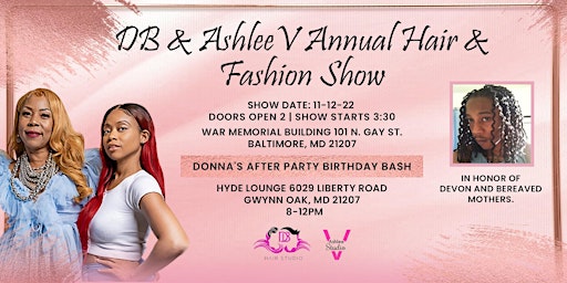 DB  &  Ashlee V Annual Hair/Fashion  Show in “Honor of Devon”