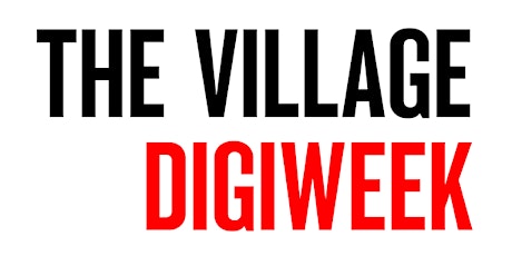 Encore: The Village x DigiWeek primary image
