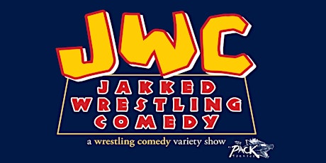 Jakked Wrestling Comedy