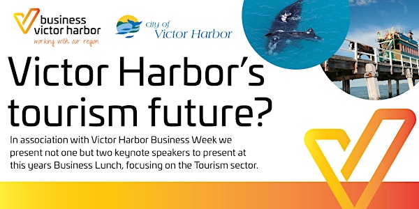 Victor Harbor's Tourism Future
