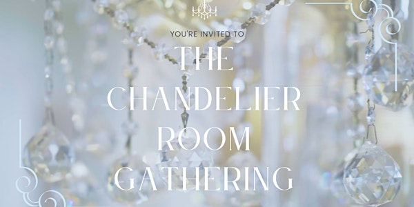 The Chandelier Room Women's Gathering
