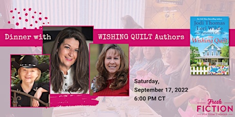Dinner with WISHING QUILT Authors