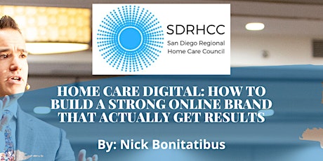 HOME CARE DIGITAL: Build a Strong Online Brand That Actually Gets Results! primary image