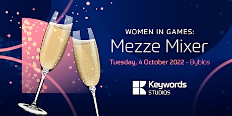 Keywords Studios Presents: A Mezze Mixer for Women in Games