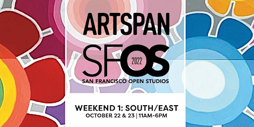 SF Open Studios Weekend One: South/East