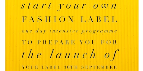 Start Your Own Fashion Label - One day intensive programme primary image