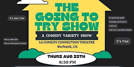 The Going To Try Show: A Comedy Variety Show (FREE) primary image