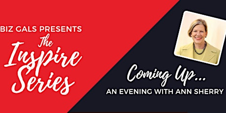 Biz Gals Inspire Series: An Evening With Ann Sherry primary image