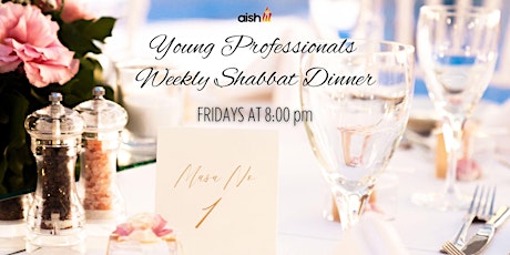 We are back! aishLIT YP  Weekly Shabbat Dinner | primary image