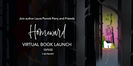 Homeward Virtual Book Launch Event with Laura Parrott Perry and Friends