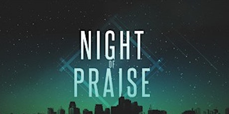 Imagem principal do evento Night Of Praise 