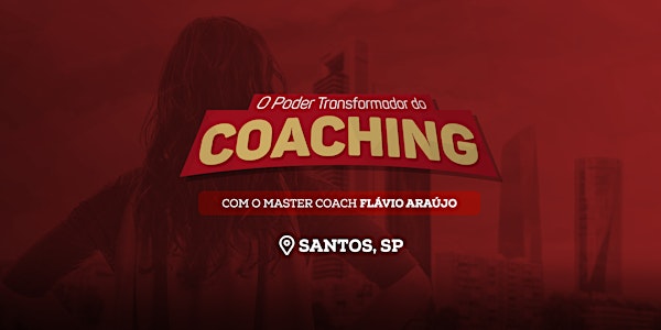[SANTOS, SP] Palestra O Poder Transformador do Coaching