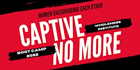 Captive No More Boot Camp 2022 primary image