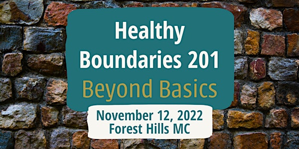 Healthy Boundaries 201: Beyond Basics