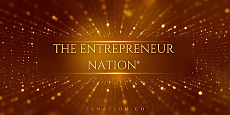 The Entrepreneur Nation® Annual Gala and Anniversary Party