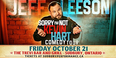 Jeff Leeson "SORRY I'M NOT KEVIN HART COMEDY TOUR"