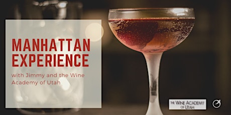Manhattan Experience with Jimmy Santagelo and The Wine Academy of Utah