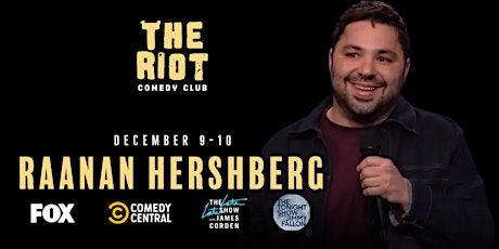 The Riot Comedy Club presents Raanan Hershberg (Comedy Central, Fallon)