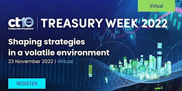 Treasury Week - Shaping strategies in a volatile environment