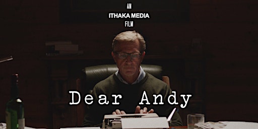 Ithaka Media Presents: 'DEAR ANDY' a Short Film Directed by Jeremy Mullally