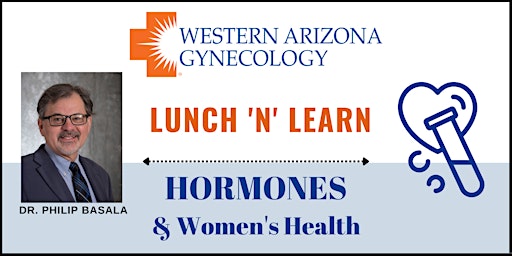 Lunch 'N' Learn: Dr. Basala discusses Hormone Therapy & Women's Health
