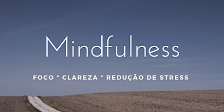 Imagem principal do evento Mindfulness:: Programa semi-intensivo em 4 semanas 