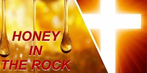 Honey in the Rock - Aglow International North Central Texas