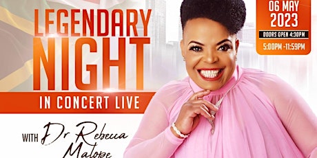 LEGENDARY NIGHT IN  CONCERT LIVE  WITH DR REBECCA MALOPE IN  BIRMINGHAM -UK