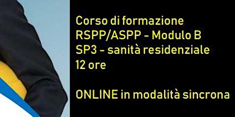 formazione RSPP/ASPP - Modulo B SP3 - sanità residenziale