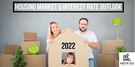 Housing Market and Interest Rate Outlook 2022