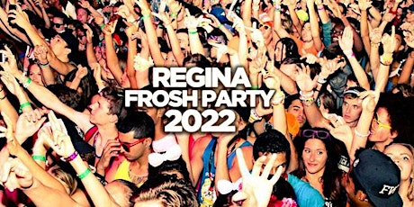 REGINA FROSH NIGHT 2022 @ THE LOT NIGHTCLUB | OFFICIAL MEGA PARTY! primary image