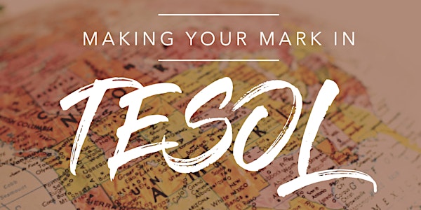 Making your Mark in TESOL