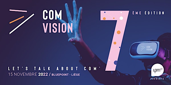 ComVision 7 - Let's talk about com'