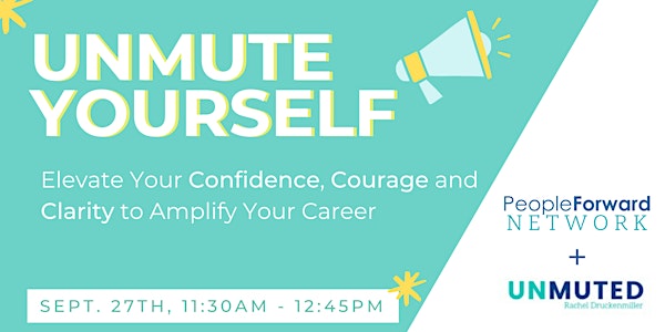 Unmute Yourself: Elevate Your Confidence, Courage and Clarity
