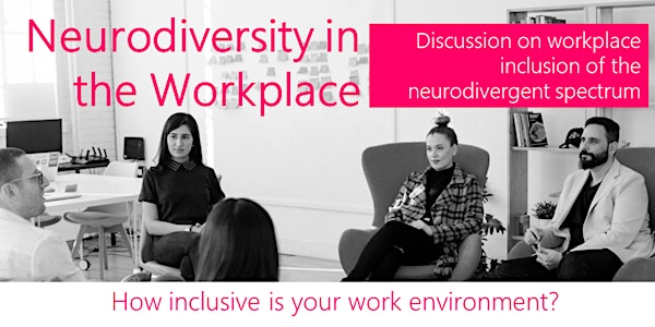 Round Table Discussions: Neurodiversity in the Workplace