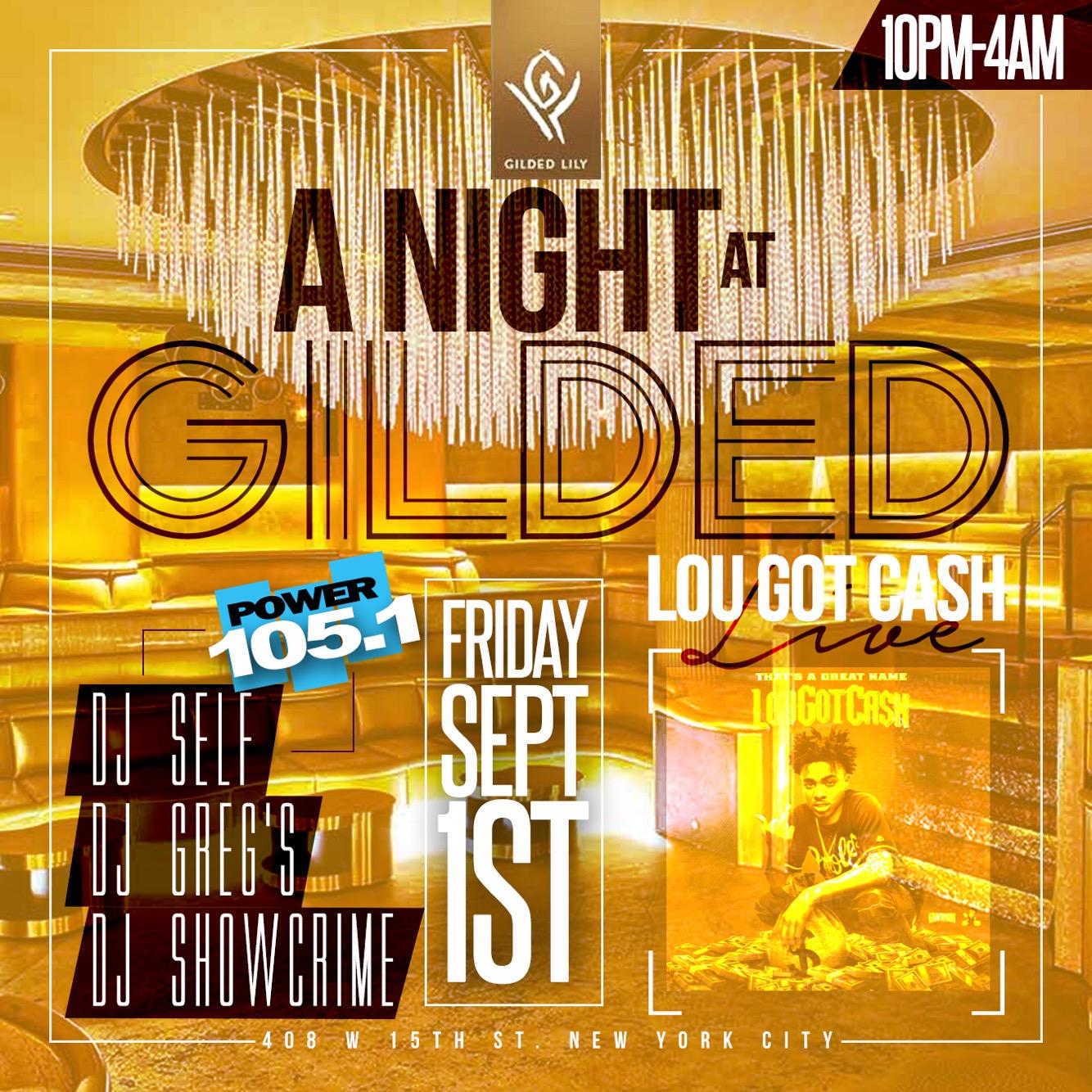 Lou Got Cash at Gilded Lily 9/1