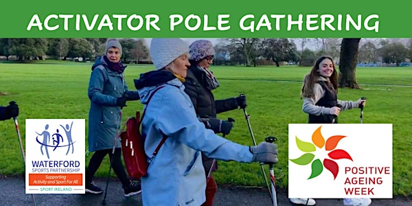Positive Ageing Week Activator Pole Gathering - 29th September 2022