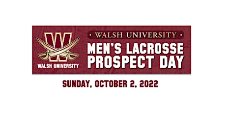 Walsh University Men's Lacrosse Prospect Day