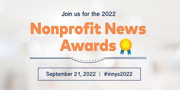 2022 Nonprofit News Awards (INNYs) Ceremony