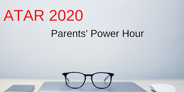 ATAR2020 Parents' Power Hour
