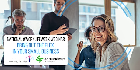 Bring out the flex in your small business - National Work Life Week webinar