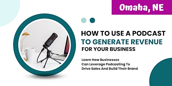 How To Use A Podcast To Generate Revenue For Your Business