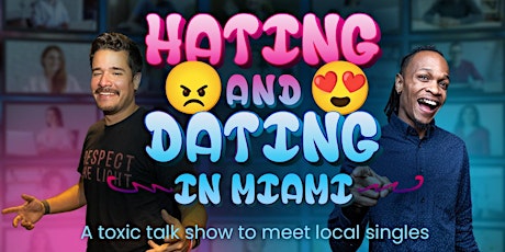 Primaire afbeelding van Hating and Dating: A Toxic Talk Show to Meet Local Singles