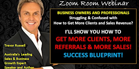 More Clients > More Referrals > More Sales: Zoom Webinar Training Session  primary image