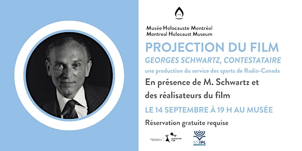 Georges Schwartz, Contestataire : Projection du film | Film Screening